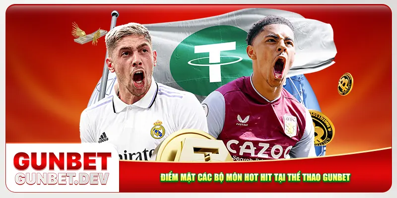 Điểm mặt các bộ môn hot hit tại thể thao Gunbet Điểm mặt các bộ môn hot hit tại thể thao Gunbet