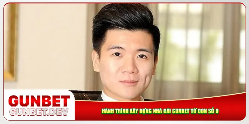Hành trình xây dựng nhà cái Gunbet từ con số 0 Hành trình xây dựng nhà cái Gunbet từ con số 0