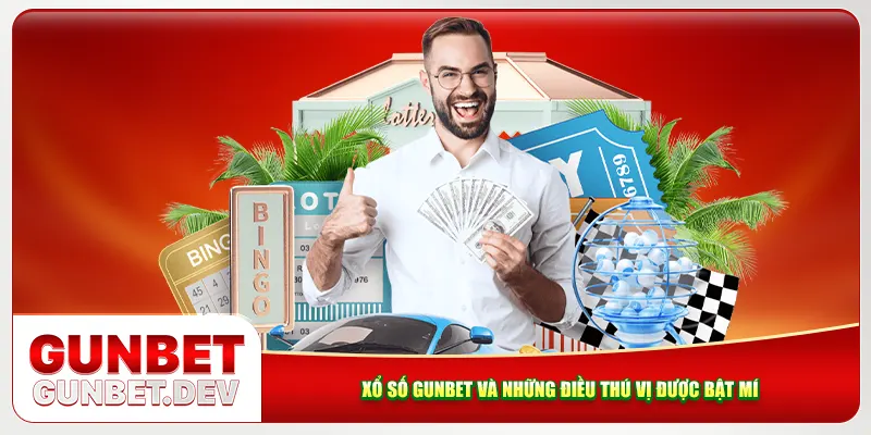 Xổ số Gunbet và những điều thú vị được bật mí Xổ số Gunbet và những điều thú vị được bật mí